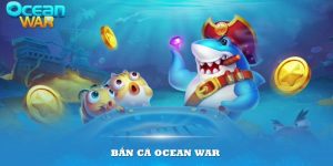 Bắn Cá Ocean War