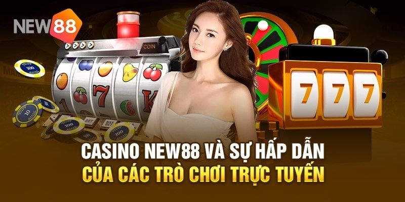 Casino NEW88 sở hữu tỷ lệ đổi thưởng siêu cao và hấp dẫn