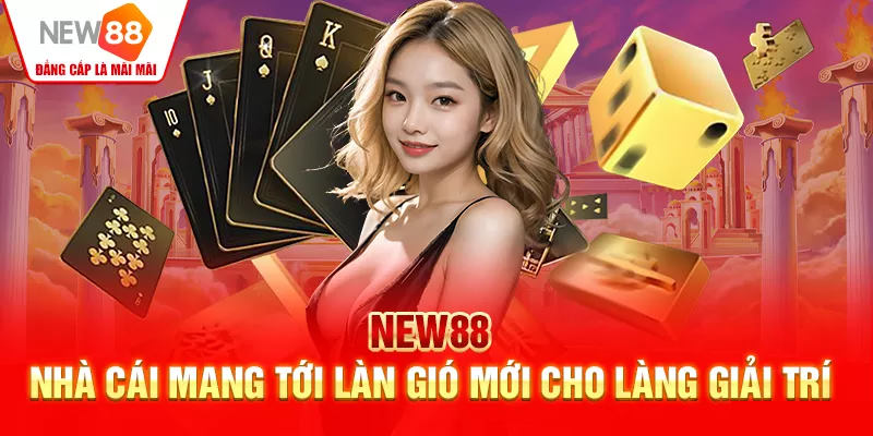 NEW88 đã tạo lên sức hút mạnh mẽ khiến cả làng giải trí bất ngờ